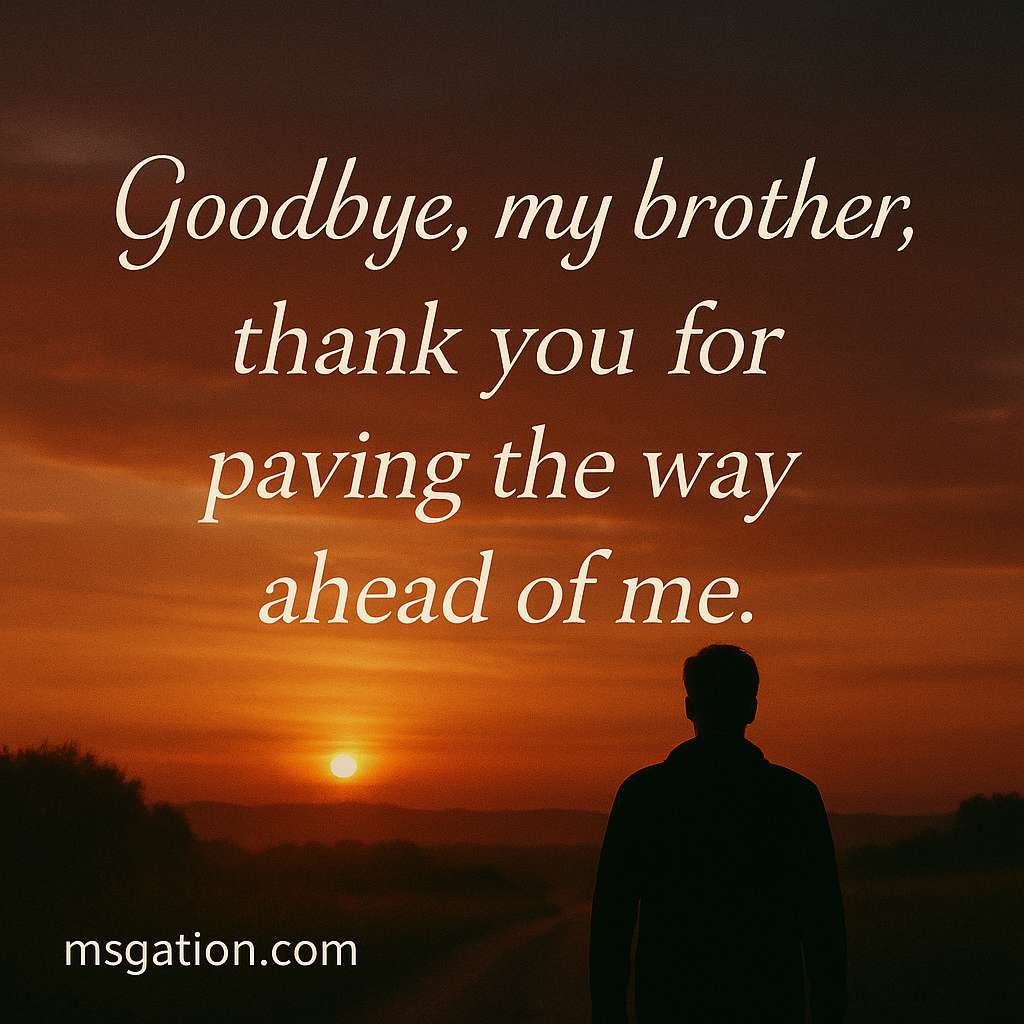 Goodbye, my brother, I promise to tell your stories so they don’t disappear with you.