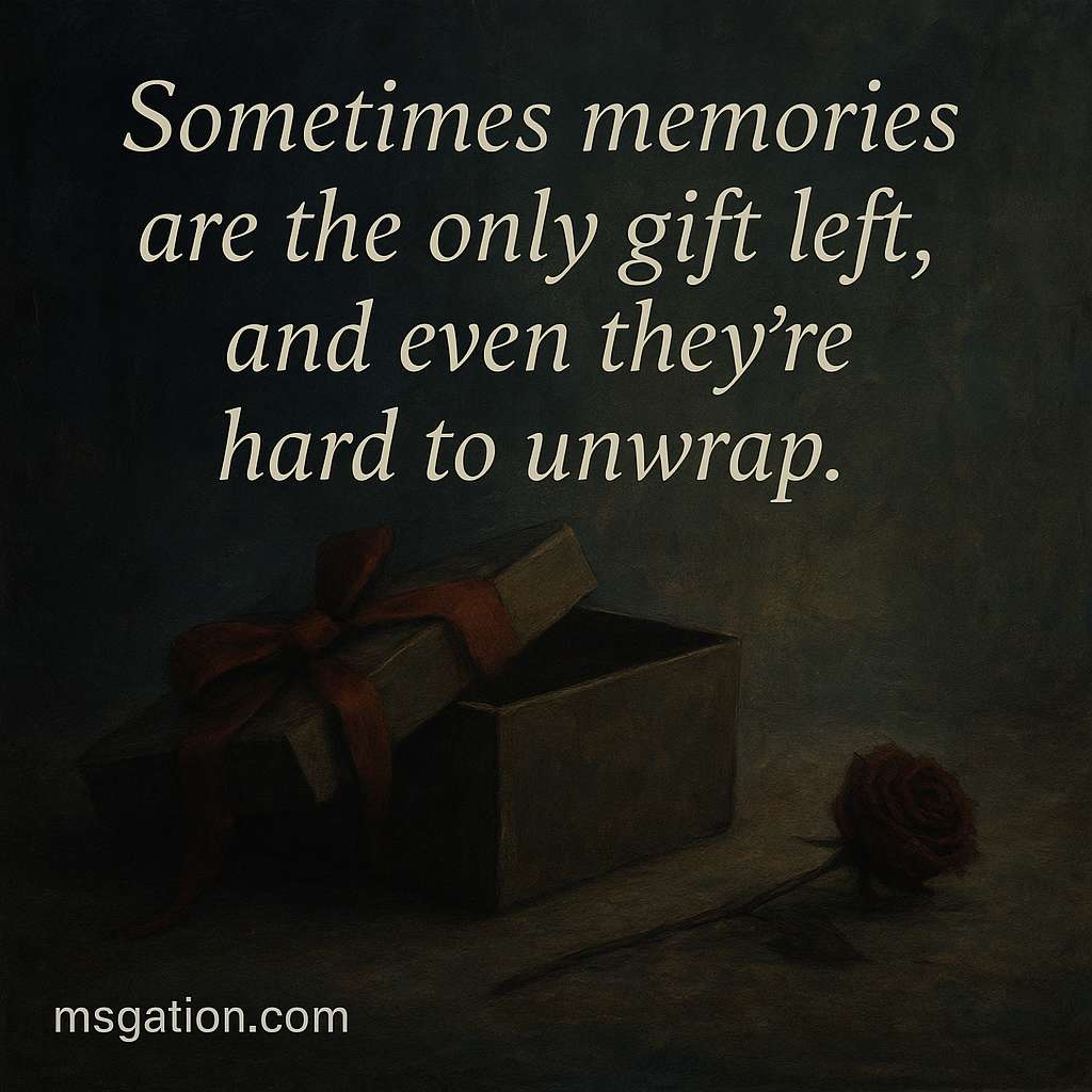 Sometimes memories are the only gift left, and even they’re hard to unwrap.