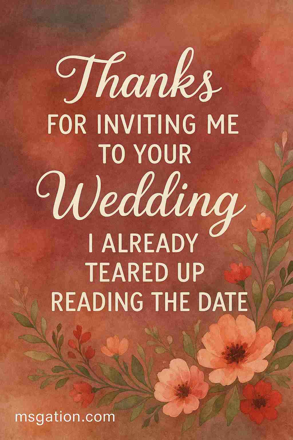 Thanks for inviting me to your wedding. I already teared up reading the date.