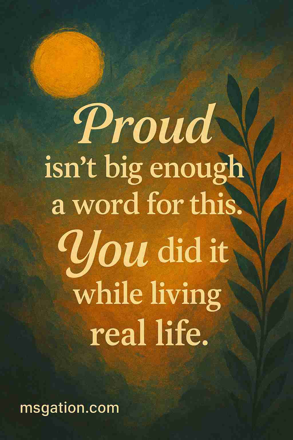 Proud isn’t big enough a word for this. You did it while living real life.