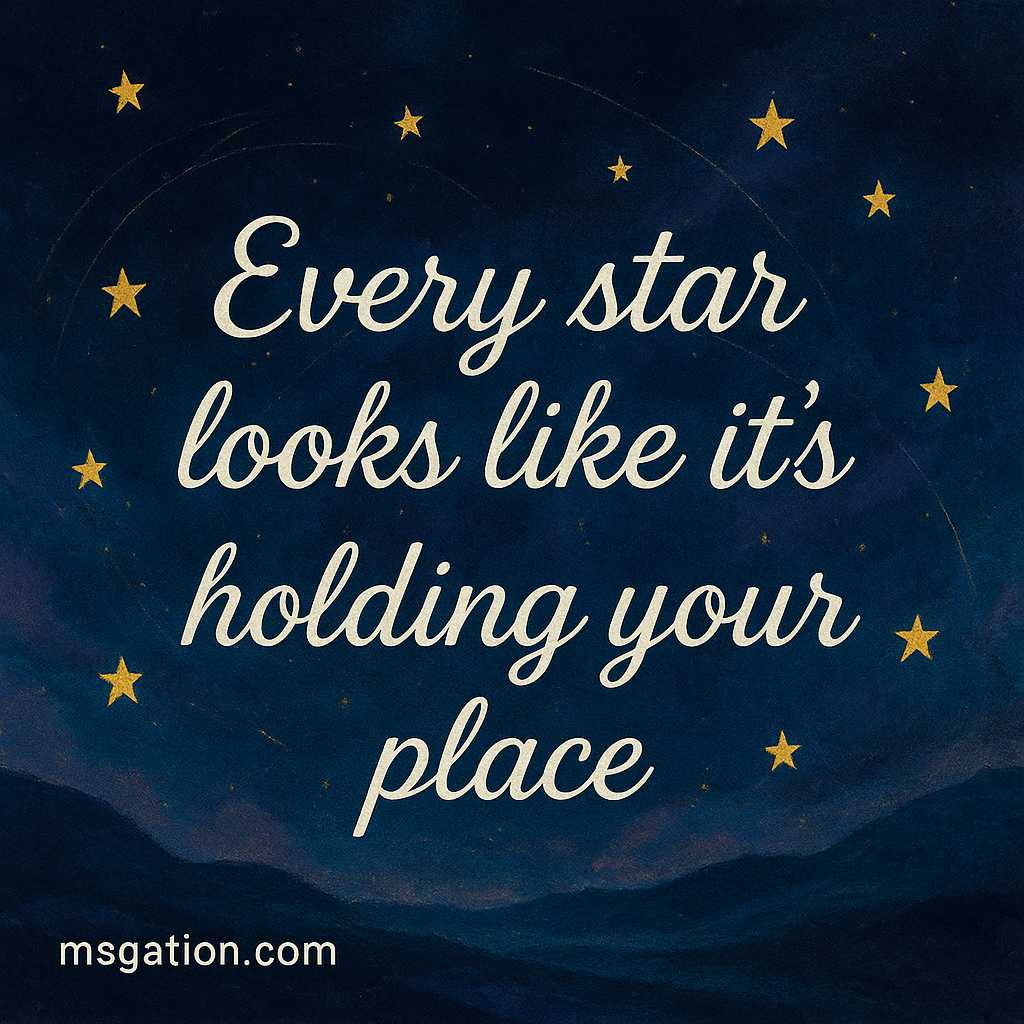 Every star looks like it’s holding your place.