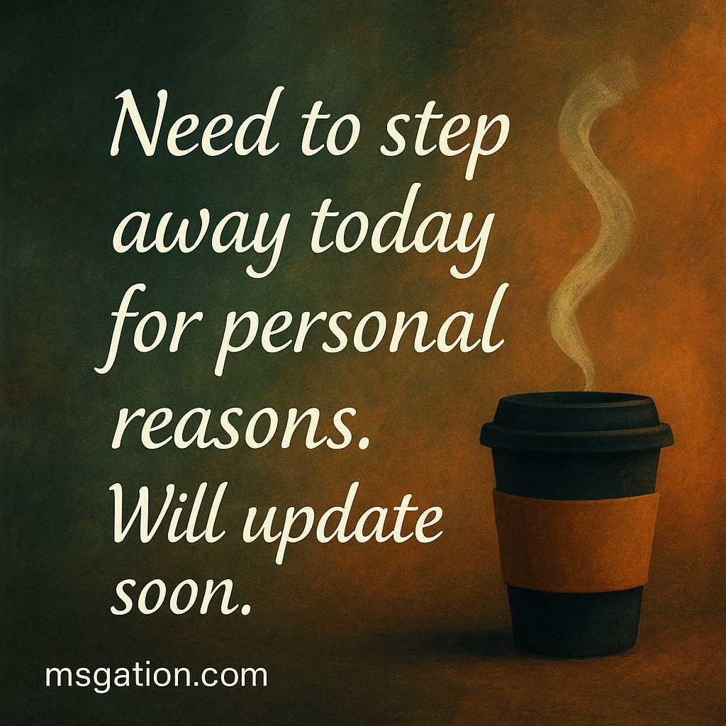 Need to step away today for personal reasons. Will update soon.